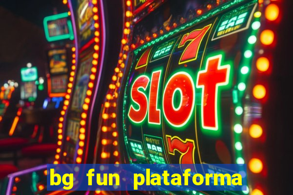 bg fun plataforma de jogos